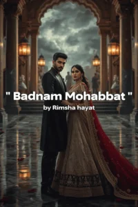 Badnam Mohabbat by Rimsha Hayat