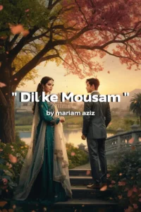 Dil ke Mousam novel by Mariam Aziz
