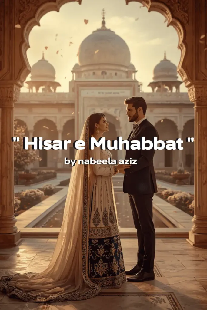 Hisar e Muhabbat novel by Nabeela Aziz