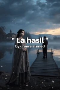 La Hasil novel PDF download by Umera Ahmed