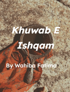 khuwab e ishqam novel.
