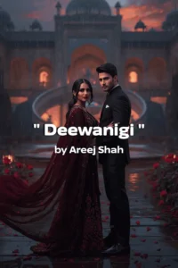 Deewanigi novel by Areej Shah