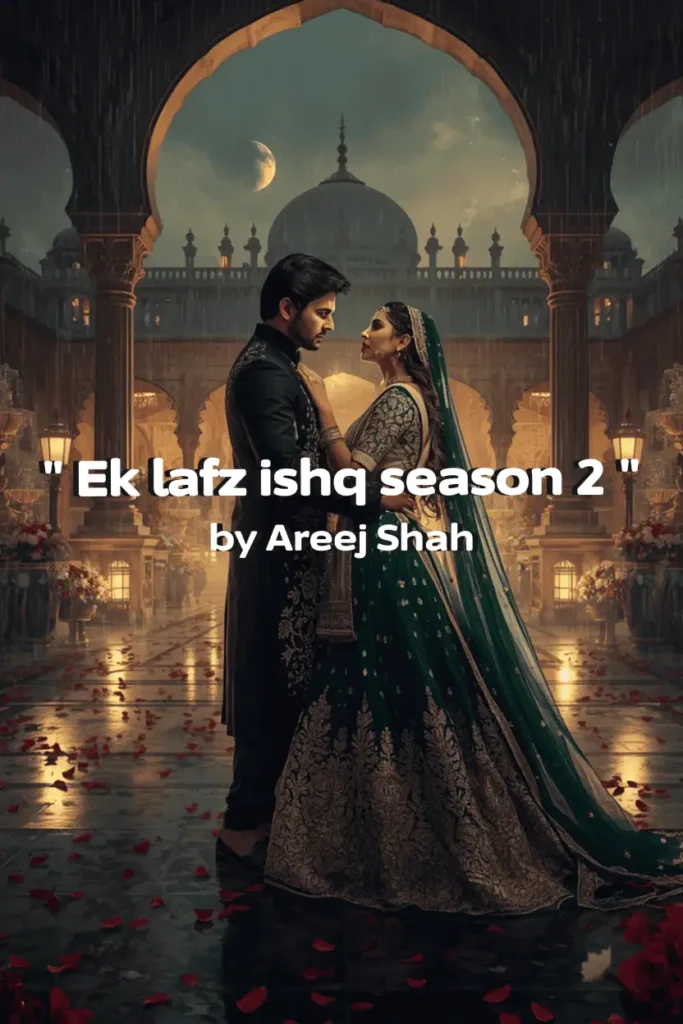 Ek lafz ishq season 2 Novel by Areej Shah
