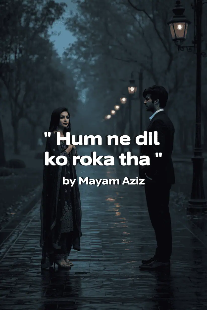 Hum ne dil ko roka tha Novel