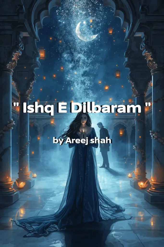 Ishq E Dilbaram Novel by Areej Shah