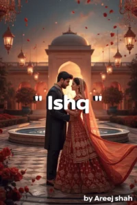 Ishq Novel by Areej shah