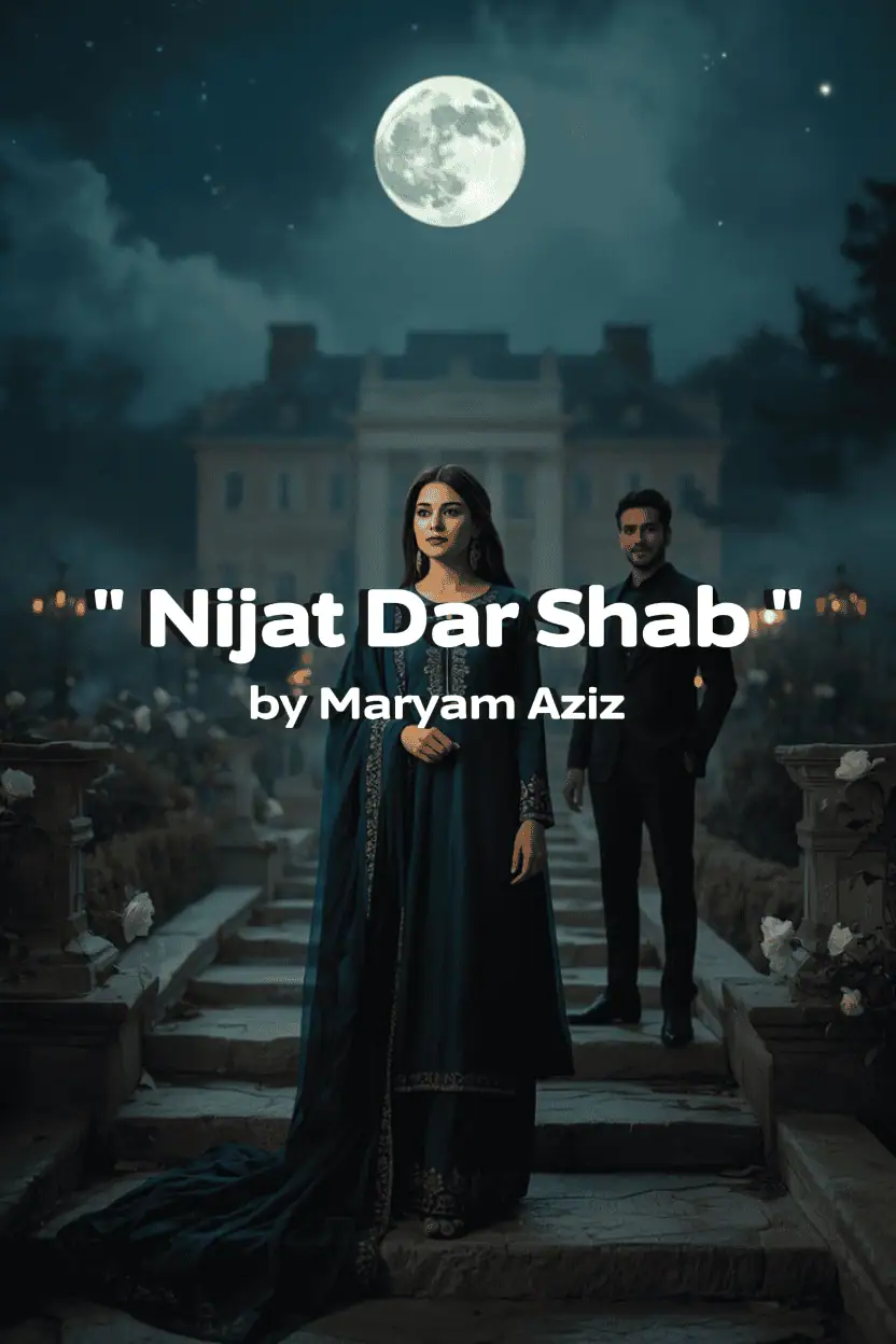 Nijat Dar Shab Novel by Maryam Aziz