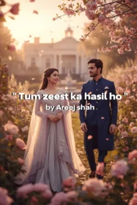 Tum zeest ka hasil ho Novel | Urdu Novel