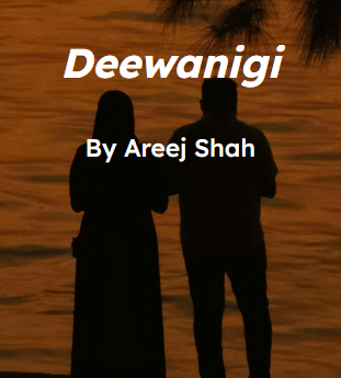 Deewanigi novel by Areej Shah