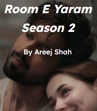 Rooh e yaram Novel season 2 by Areej shah.