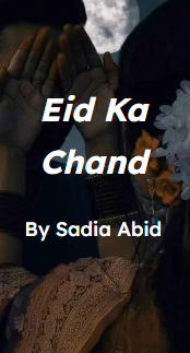 Eid ka chand novel by Sadia Abid
